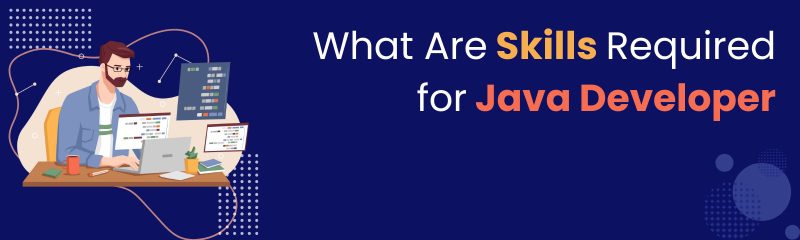 What Are Skills Required for Java Developer banner