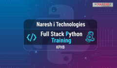 Upgrade your coding skills with Full Stack Python Training at Naresh i Technologies, KPHB.