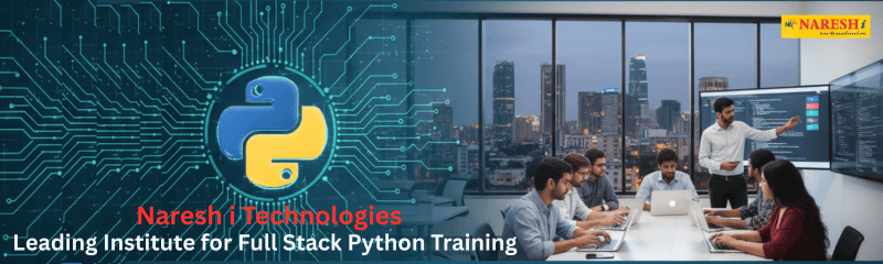 Naresh i Technologies – Leading Institute for Full Stack Python Training with expert faculty and hands-on programming sessions.