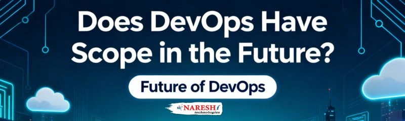 DevOps Have Scope in the Future Does DevOps have scope in the future? Explore DevOps growth and future trends in cloud and automation.
