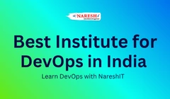 Learn DevOps from India’s leading training institute, NareshIT.