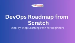 Learn DevOps from the ground up with NareshIT’s complete beginner roadmap.