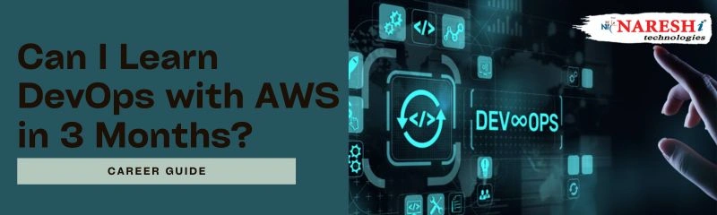 Can I Learn DevOps with AWS in 3 Months? Career Guide