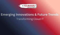 Emerging Innovations & Future Trends Transforming Cloud IT 