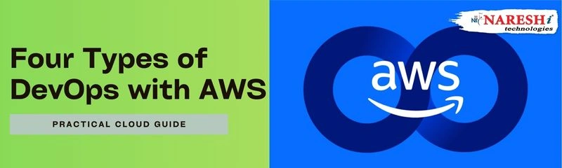 Four Types of DevOps with AWS | Practical Cloud Guide