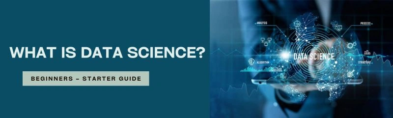 What Is Data Science? Simple & Complete Beginner’s Guide (2025)
