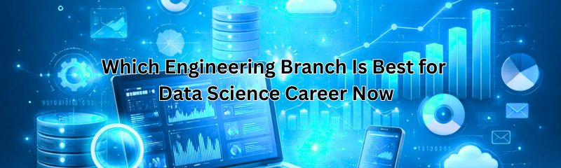 Best engineering branch for data science career