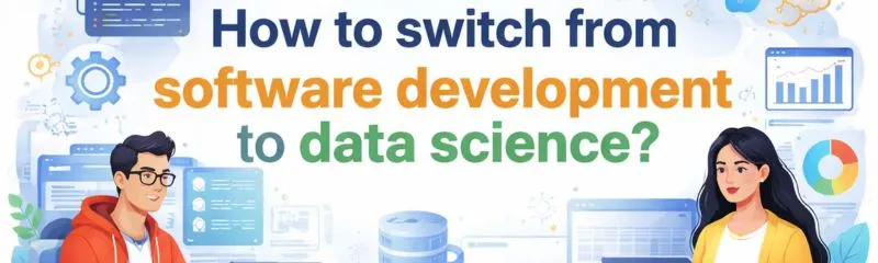 How to switch from software development to data science career path illustration showing coding, analytics, and machine learning concepts.