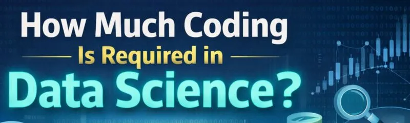 Header graphic with the text “How Much Coding Is Required in Data Science?” on a blue technology-themed background with charts and digital analytics visuals.