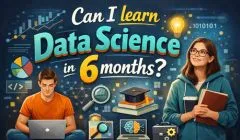 Digital banner with the text “Can I Learn Data Science in 6 months?” showing a male student coding on a laptop, a female student holding books, and data science icons like charts, code symbols, and machine learning graphics.