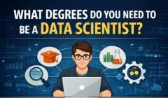 Illustration showing a student with a laptop and icons representing education, analytics, and technology with the text “What degrees do you need to be a data scientist?”