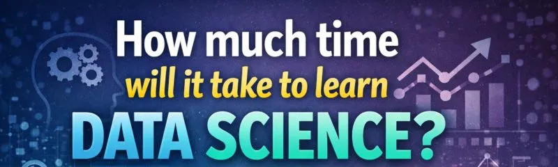 Banner image with text “How much time will it take to learn Data Science?” featuring analytics charts and a growth graph in the background.