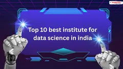 Technology-themed banner displaying Top 10 best data science institutes in India with robotic hands and modern digital design background.