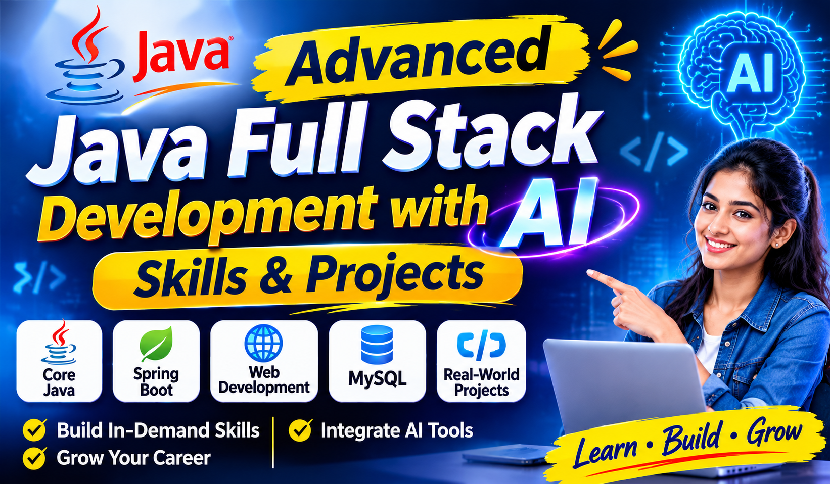 Advanced Java Full Stack Development with AI skills and real-world projects, including Core Java, Spring Boot, Web Development and MySQL.