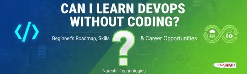 Can I learn DevOps without coding? Beginner roadmap, skills, career options—Naresh i Technologies banner.