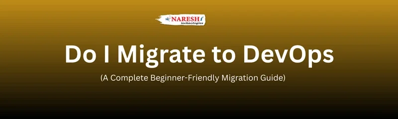 NareshIT banner with the text: Do I Migrate to DevOps? A complete beginner-friendly migration guide on a gold-to-black gradient background