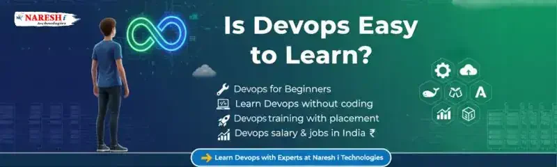 Is DevOps Easy to Learn? Beginner DevOps guide covering tools, coding-free learning, placement training, and career growth by Naresh i Technologies